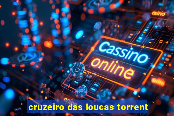 cruzeiro das loucas torrent